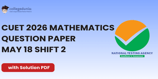 CUET 2026 Mathematics May 18 Shift 2 Question Paper- Download Answer Key and Solution PDF